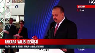 Ankara Valisi Değişti | Vasip Şahin'in Yerine Yakup Canbolat Atandı