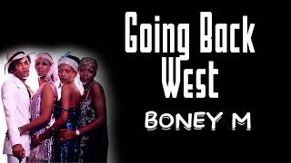 Boney M - Going Back West - Lyrics!