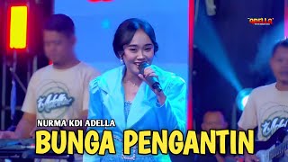 Download lagu BUNGA PENGANTIN - NURMA KDI - OM ADELLA LIVE JOMBANG mp3