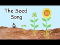 The Seed Song What Do Seeds Need KIDS SING ALONG AND LEARN