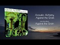 Acoustic Alchemy - Against the Grain (432Hz) [HQ] with Nature Scenery videos 1080p | Positive Energy