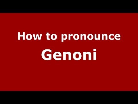 How to pronounce Genoni