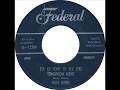 Rudy Moore - I'll Be Home To See You Tomorrow Night / Robbie Dobbie (Federal 12280) 1956