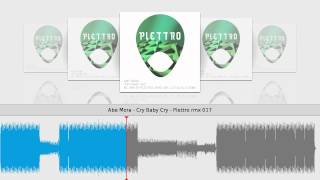 Abe Mora - Cry Baby Cry - Plettro rmx 017
