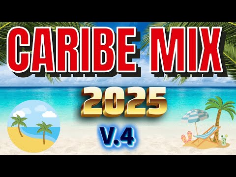 CARIBE MIX 2025 Vol.4 / Baila sin parar / Pop Latino y Reguetón /#musicaparabailar #musicalatina