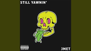 Still Yawnin'
