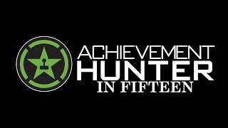 Achievement Hunter in Fifteen