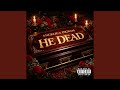 He Dead Feat Angelica Ingram AceVane