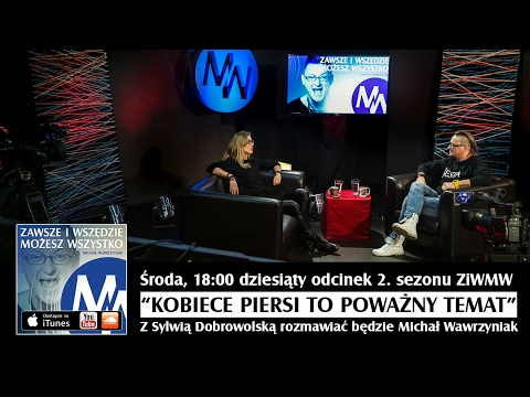 ZiWMW S02E10  zapowiedź odcinka z Sylwią Dobrowolską - "Kobiece piersi to poważny temat"