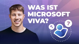 Was ist Microsoft Viva? Der ultimative Überblick!