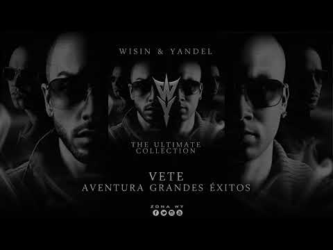 Aventura feat. Wisin & Yandel - Vete