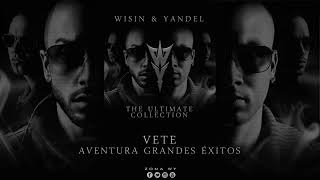 Aventura feat. Wisin &amp; Yandel - Vete
