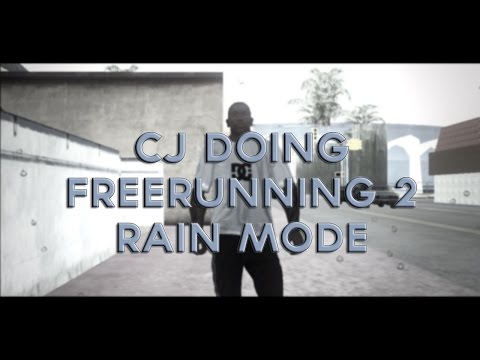 GTA SA | CJ Doing Freerunnig 2 | RainMode!