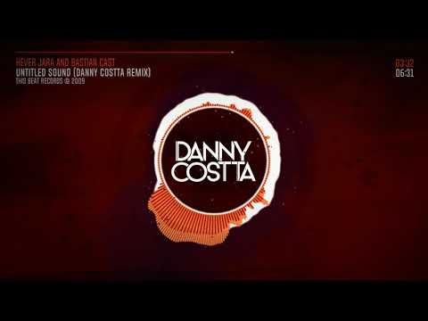 Untitled Sound (Danny Costta Remix) - Hever Jara And Bastian Cast