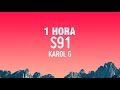 [1 HORA] KAROL G - S91 (Letra/Lyrics)