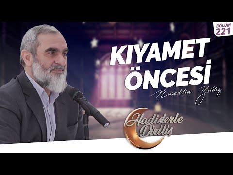 KIYAMET ÖNCESİ  | Hadislerle Diriliş-221.Ders