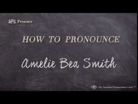 How to Pronounce Amelie Bea Smith (Real Life Examples!)