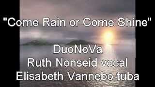 Come rain or come shine DuoNoVa