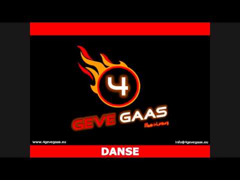 4 Geve gaas - Danse