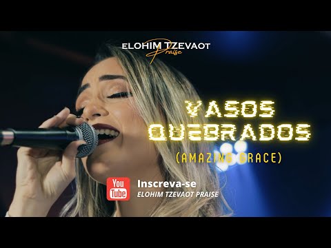 VASOS QUEBRADOS (Amazing Grace) - HILLSONG UNITED (COVER) | ELOHIM TZEVAOT PRAISE