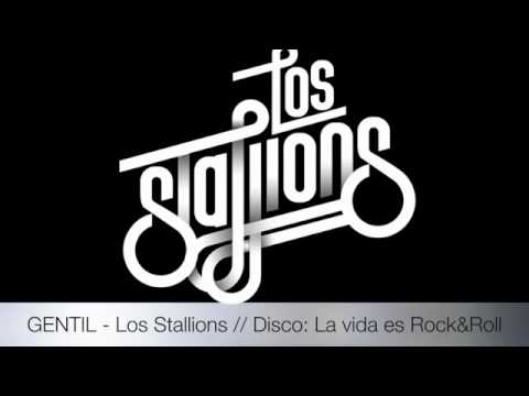 Gentil - Los Stallions // Disco: La vida es Rock&Roll // Año: 2015