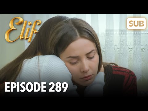 Elif Episode 289 | English Subtitle