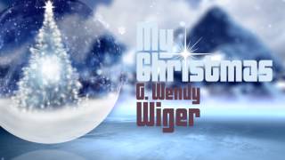 MY CHRISTMAS with G.Wendy Wiger