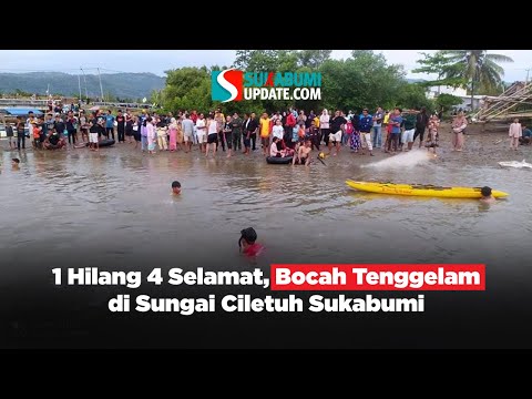 1 Hilang 4 Selamat, Bocah Tenggelam di Sungai Ciletuh Sukabumi
