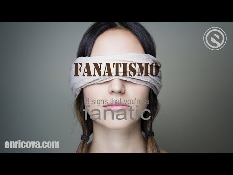 🟣 8 signs that you're a fanatic - enricova.com
