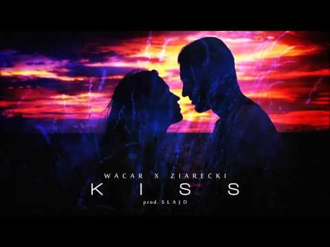 Ziarecki X Wacar - KISS [Prod. Slajd]