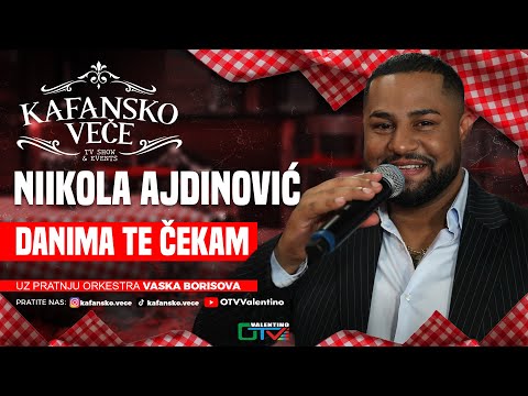 NIKOLA AJDINOVIC - DANIMA TE CEKAM | UZIVO | 2025 (ORK. VASKA BORISOVA) | KAFANSKO VECE
