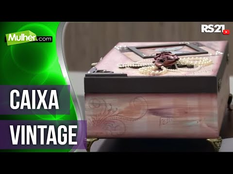 Aprenda a fazer Caixa Vintage | @RedeSeculo21 | Mulher.com | 07/07/2014 | Parte 1