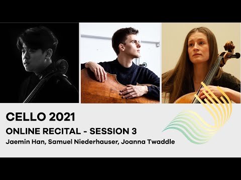 75th Concours de Genève - Cello Online Recital - Session 3 (Han, Niederhauser, Twaddle)