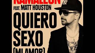 Kamaleon feat. Matt Houston - Quiero Sexo (Mi Amor) (2017)