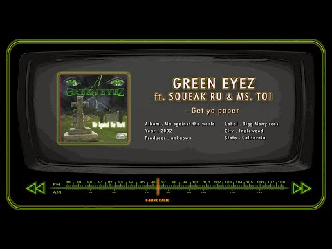 GREEN EYEZ ft. SQUEAK RU & MS. TOI - Get yo paper