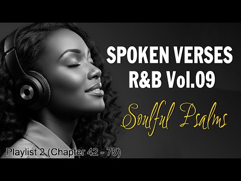 [Vol.9] Soulful Psalms | R&B Gospel Spoken Verses for Faith & Rest