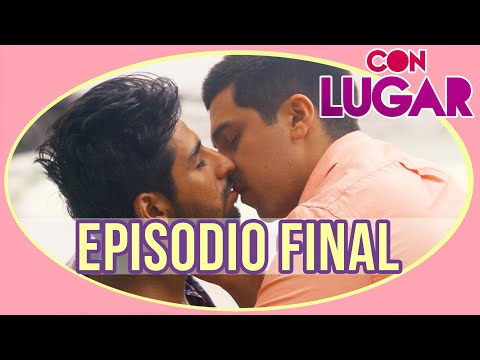CON LUGAR - Episodio especial - final  / Serie web gay