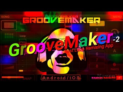 GrooveMaker 2 - Best Loop Remixing App [Android/iOS]