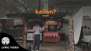 Download lagu Maki - Kailan? mp3 Download lagu Maki - Kailan? mp3