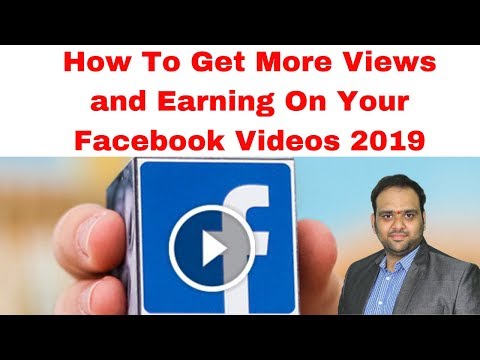 How To Get More Views and Earning On Your Facebook Videos 2019