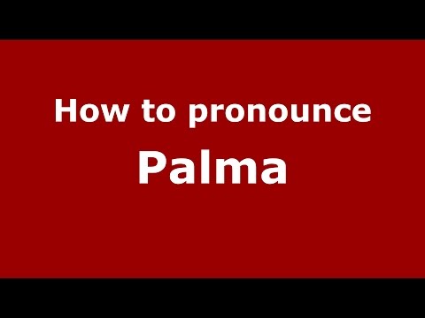 How to pronounce Palma (Colombian Spanish/Colombia)  - PronounceNames.com