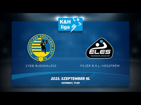 CYEB Budakalász-Fejér B.Á.L. Veszprém - K&H férfi liga, 2023.09.16. 17:00