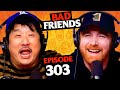 Hut Hut Straight Up Ep 303 Bad Friends