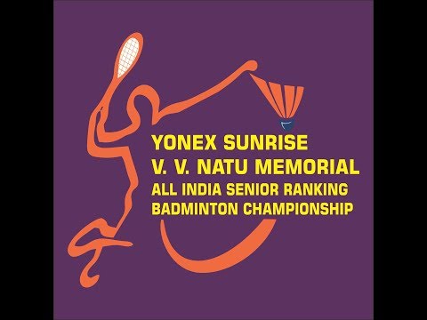 YONEX SUNRISE | V.V. NATU MEMORIAL | ALL INDIA SENIOR RANKING BADMINTON CHAMPIONSHIP ( FINAL DAY )