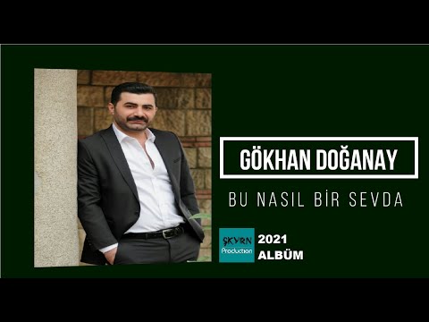 Gökhan Doğanay Bu Nasıl Bir Sevda 2021 (Official Lyric Video)