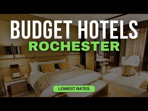 Best Budget Hotels in Rochester | Top 10 Hotels in Rochester