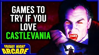Games to Try if You Love Castlevania | Friday Night Arcade
