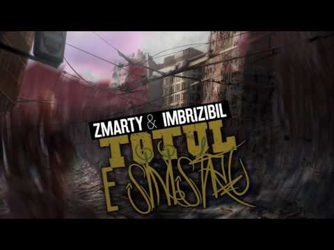 Zmarty & ImbriZibil - Totul e sinistru