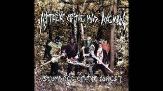 Attack of the Mad Axeman - Scumdogs of the Forest FULL ALBUM (2009 - Grindcore)