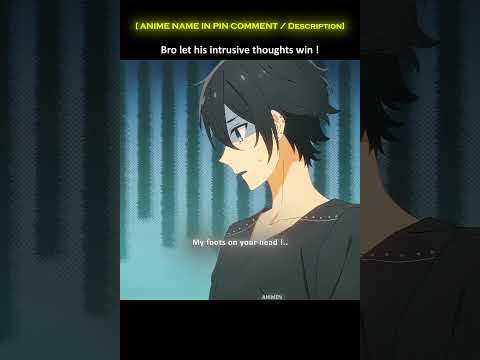 Bro let his instructive thoughts wins | | Horimiya | | #horimiya #hori #miyamura  #anime #fyp